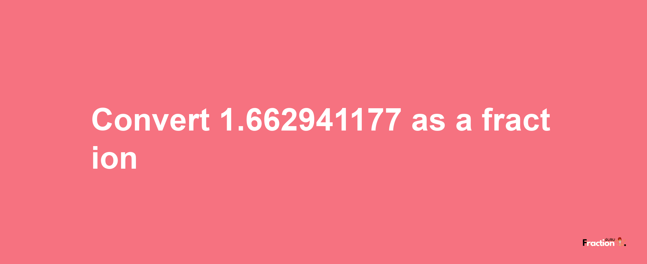 How to convert 1.662941177 as a fraction