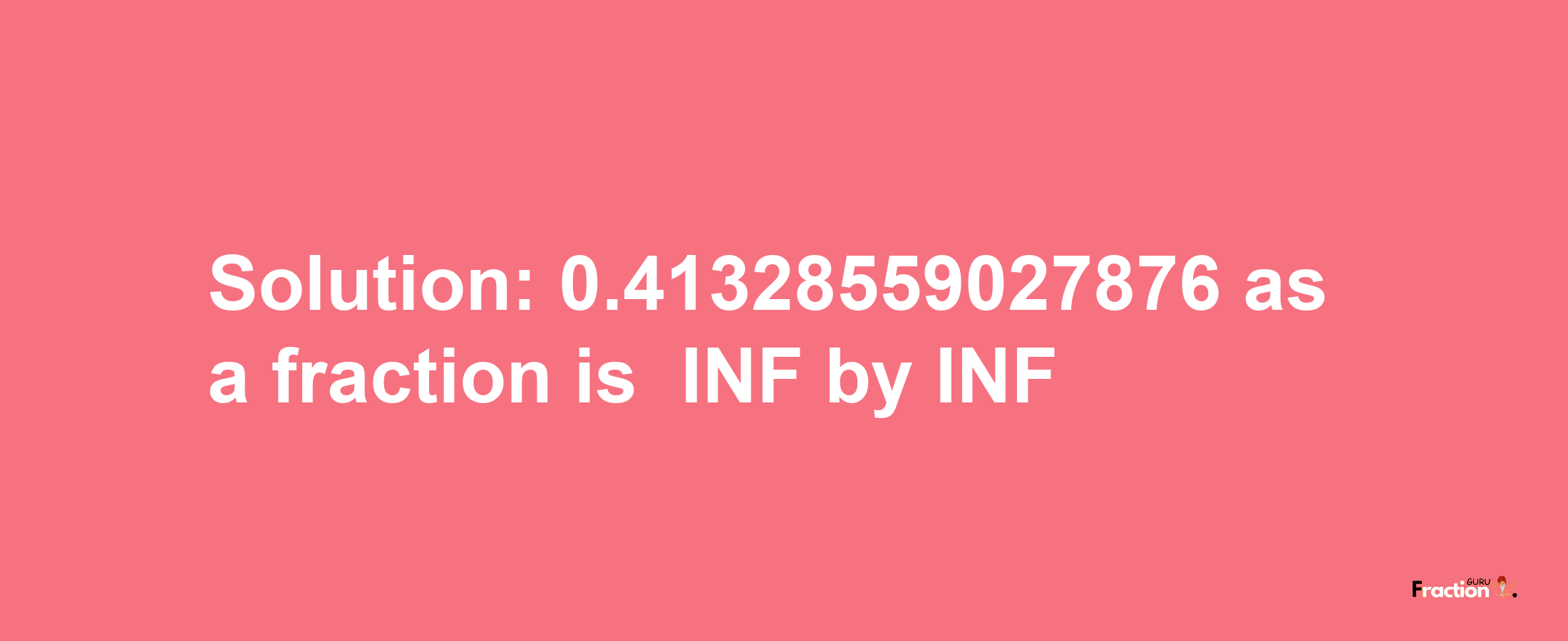 Solution:-0.41328559027876 as a fraction is -INF/INF