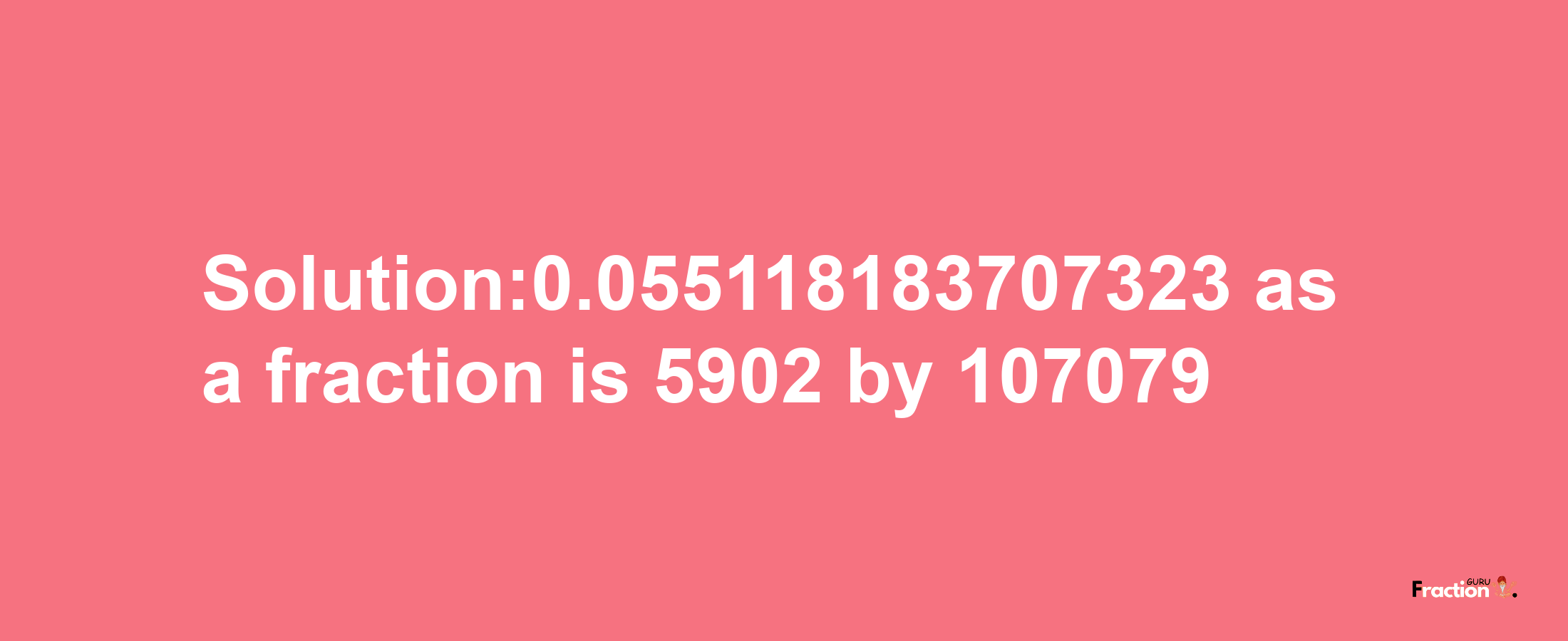 Solution:0.055118183707323 as a fraction is 5902/107079