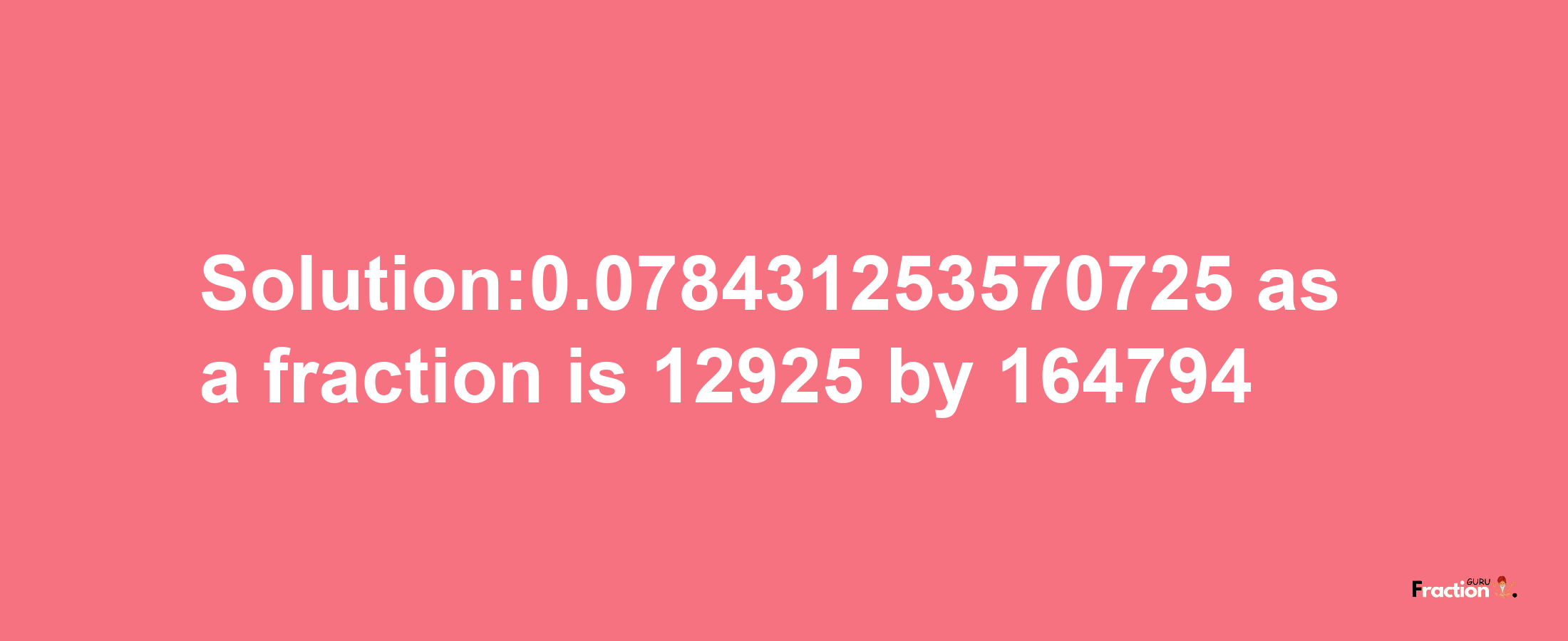 Solution:0.078431253570725 as a fraction is 12925/164794