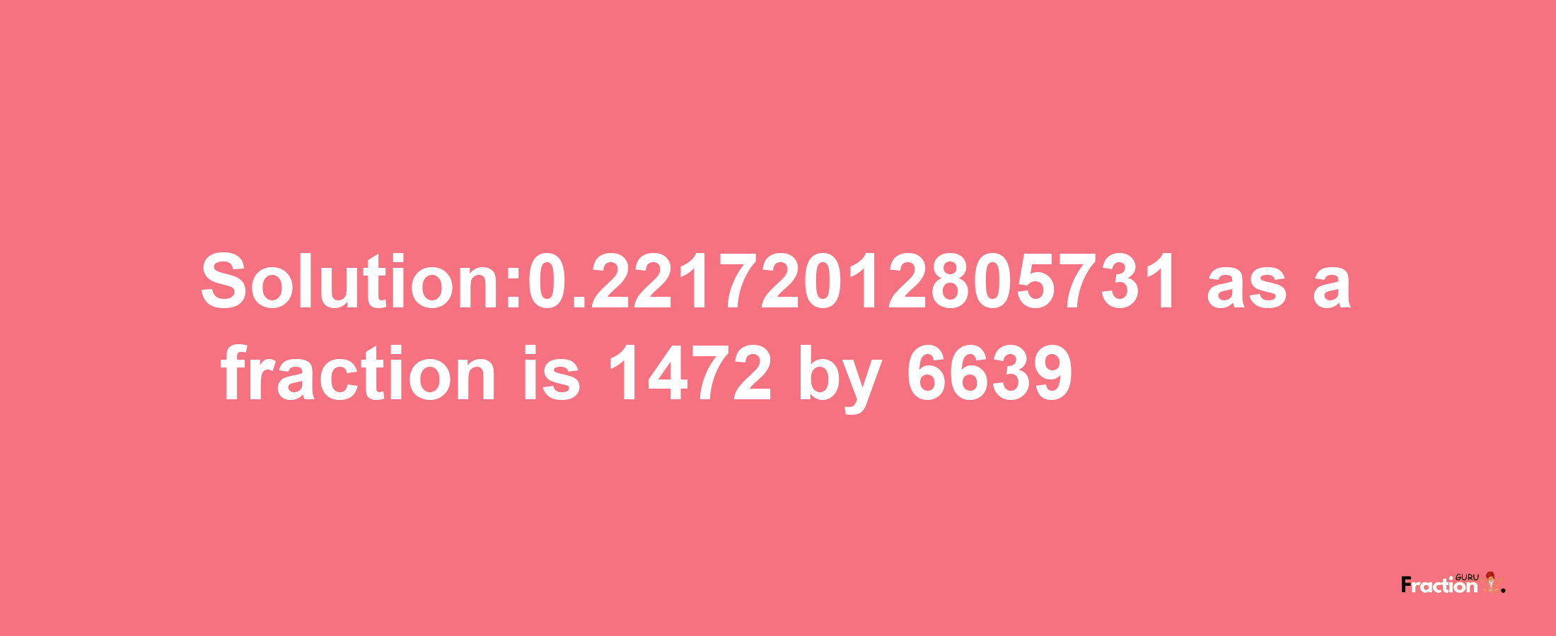 Solution:0.22172012805731 as a fraction is 1472/6639