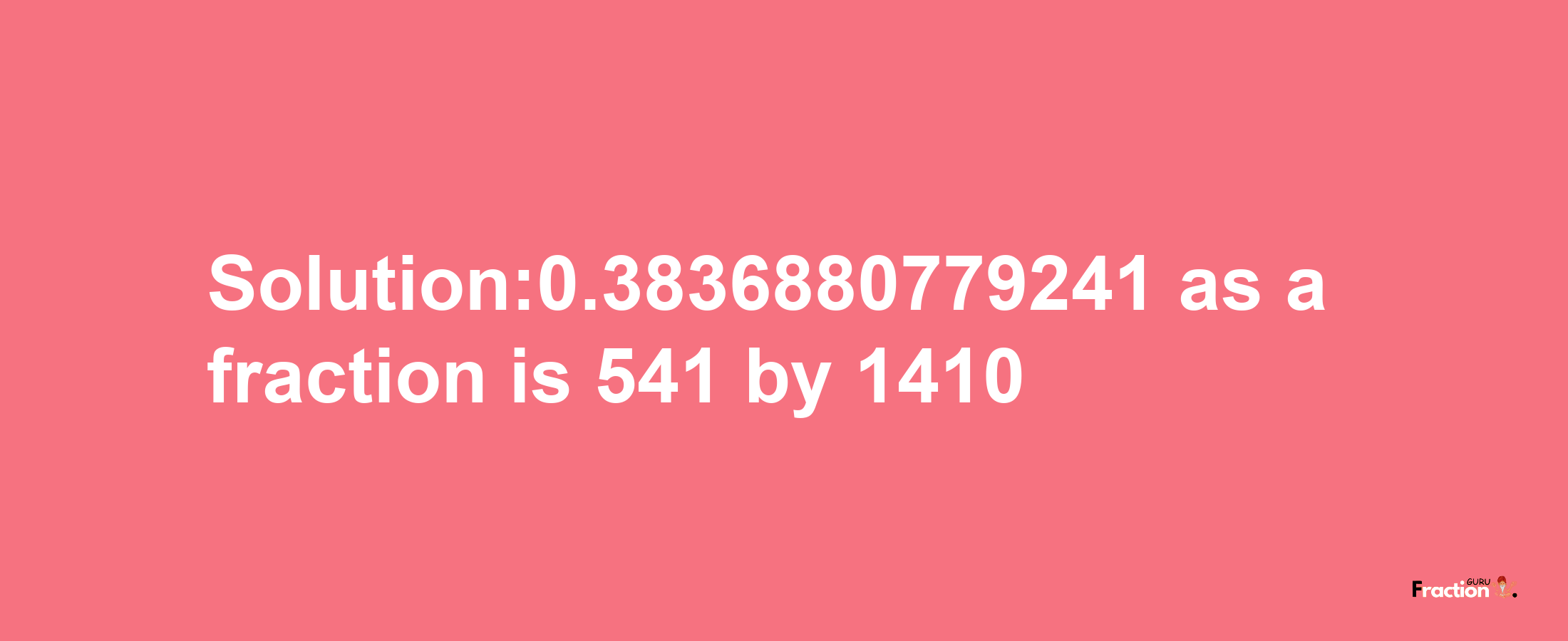 Solution:0.3836880779241 as a fraction is 541/1410