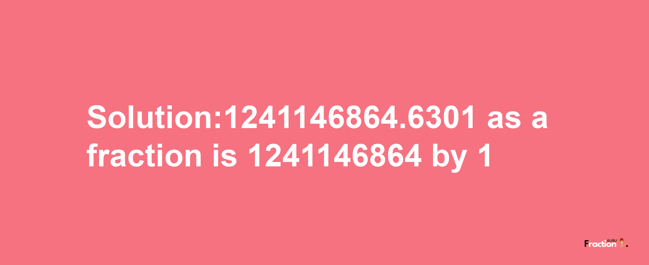 Solution:1241146864.6301 as a fraction is 1241146864/1