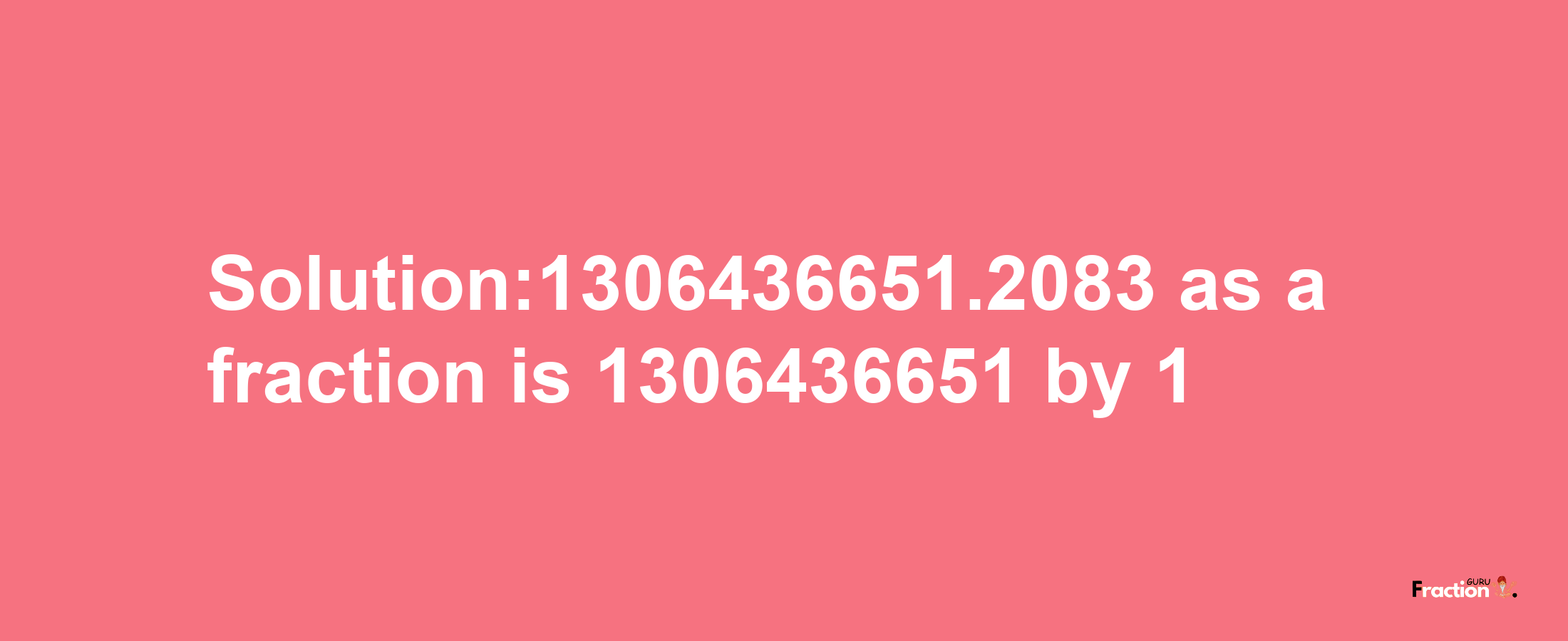 Solution:1306436651.2083 as a fraction is 1306436651/1