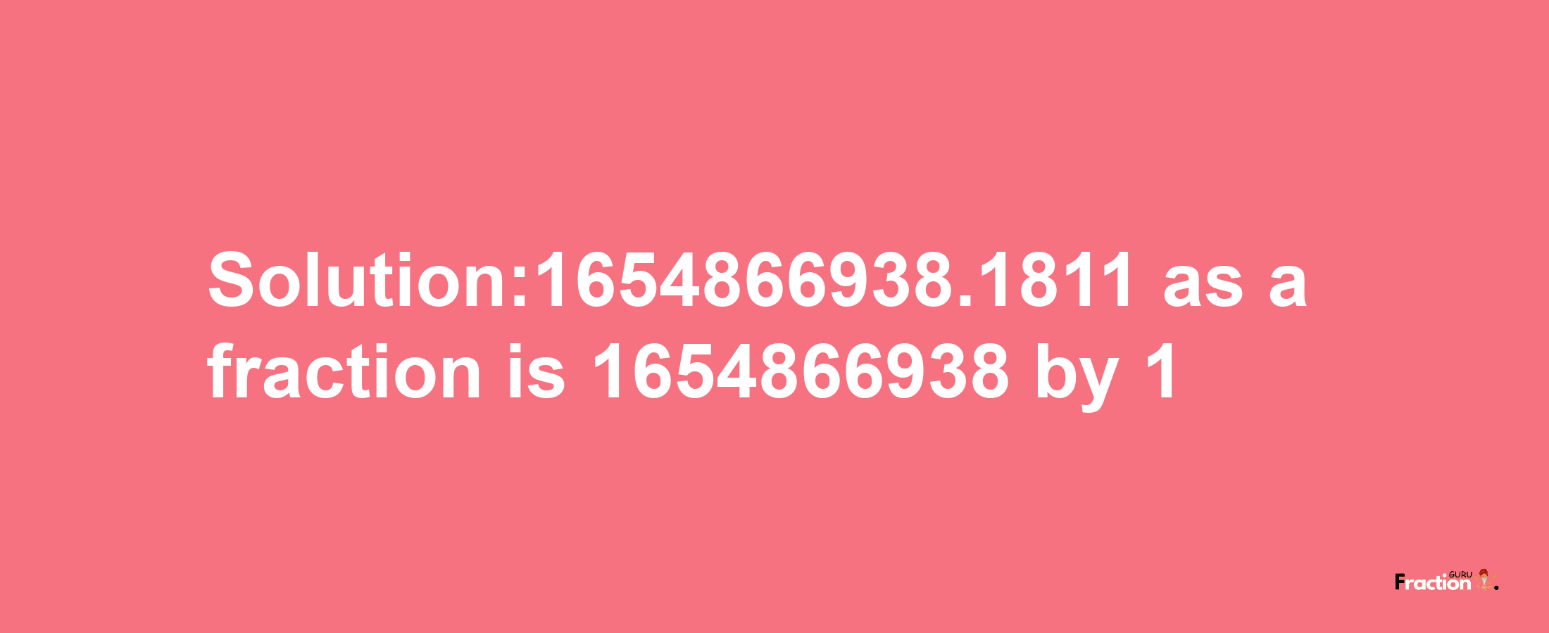 Solution:1654866938.1811 as a fraction is 1654866938/1