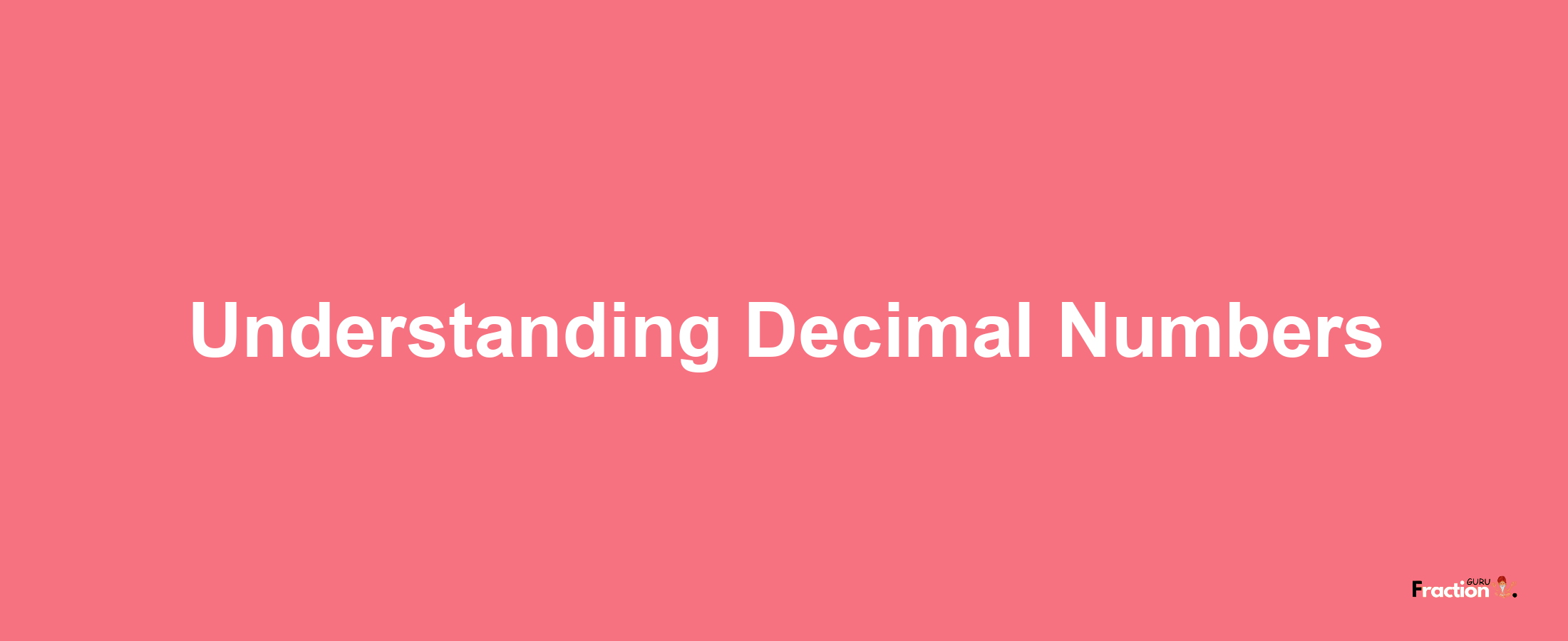 Understanding Decimal Numbers