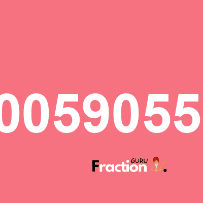 What is 0.00059055118 as a fraction