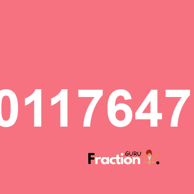 What is 0.00117647059 as a fraction