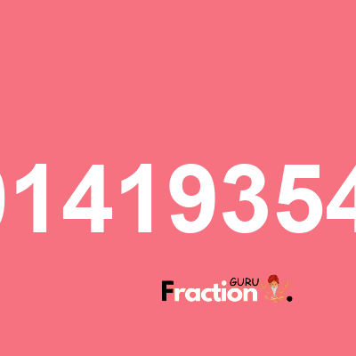 What is 0.0141935484 as a fraction
