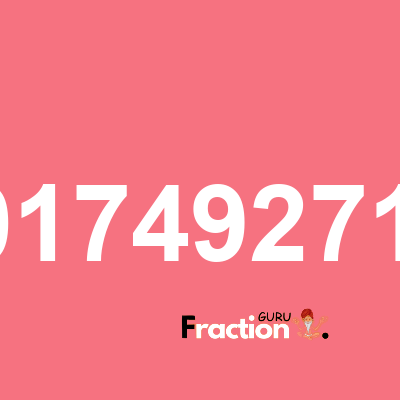 What is 0.0174927114 as a fraction