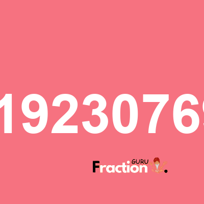 What is 0.01923076923 as a fraction