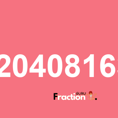 What is 0.02040816326 as a fraction