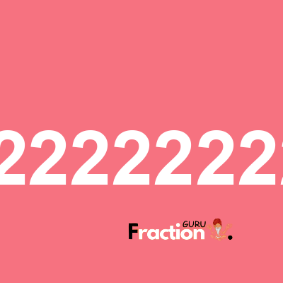 What is 0.02222222222 as a fraction
