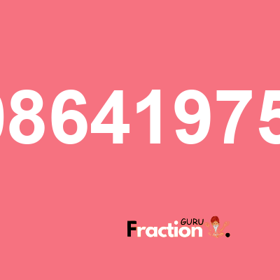 What is 0.0864197530864197530864197530864 as a fraction