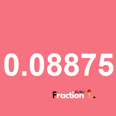 What is 0.08875 as a fraction