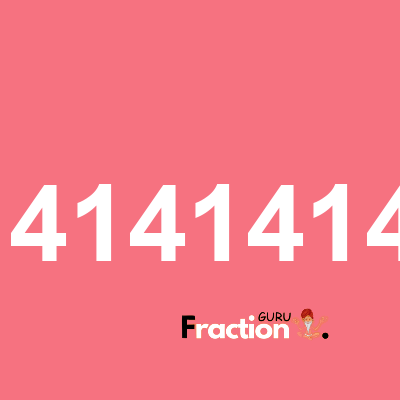 What is 0.141414141414141414 as a fraction