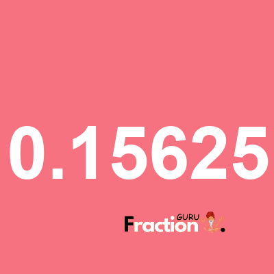 What is 0.15625 as a fraction