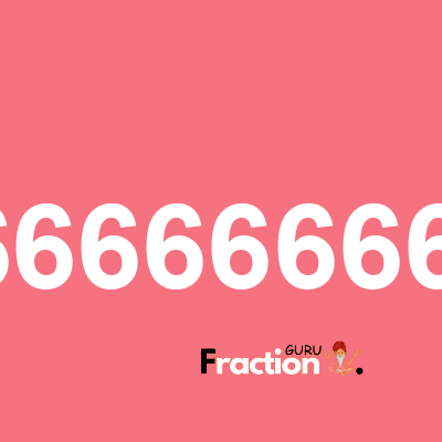 What is 0.166666666667 as a fraction
