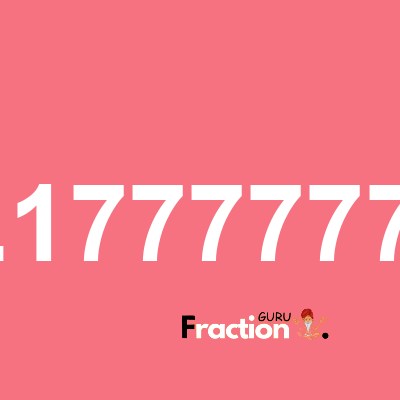 What is 0.17777777 as a fraction