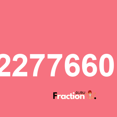 What is 0.316227766016838 as a fraction