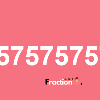 What is 0.35757575757 as a fraction