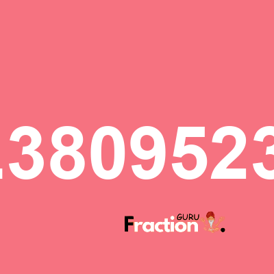 What is 0.38095238 as a fraction