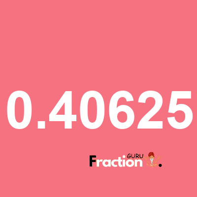 What is 0.40625 as a fraction