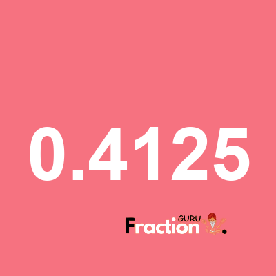 What is 0.4125 as a fraction