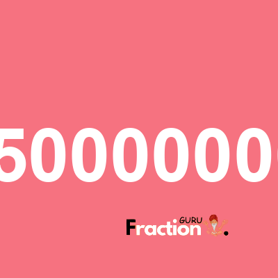What is 0.500000001 as a fraction
