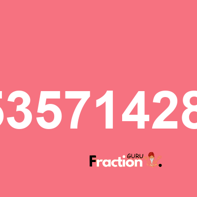 What is 0.5357142857 as a fraction