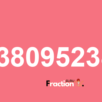 What is 0.63809523809 as a fraction