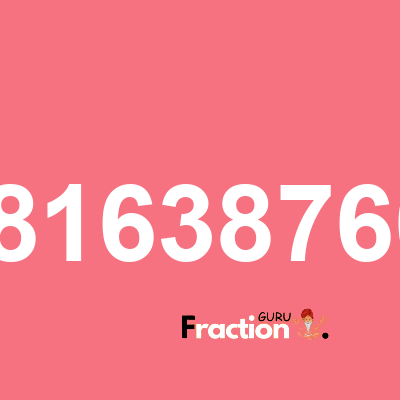 What is 0.68163876002 as a fraction