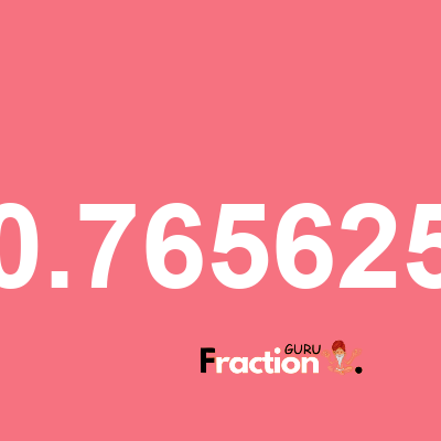What is 0.765625 as a fraction