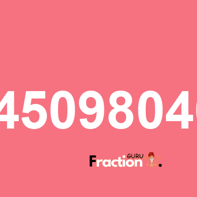 What is 0.84509804001 as a fraction