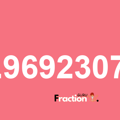 What is 0.96923076 as a fraction