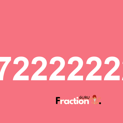What is 0.97222222222 as a fraction
