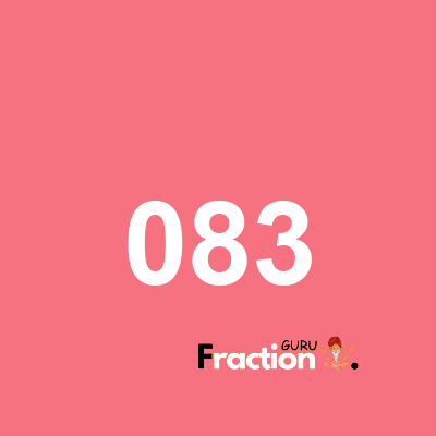 What is 083 as a fraction