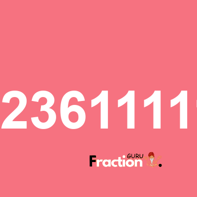 What is 1.42361111111 as a fraction