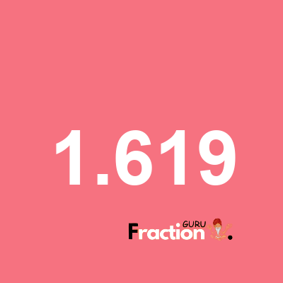What is 1.619 as a fraction