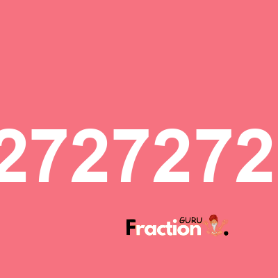 What is 1.72727272727 as a fraction