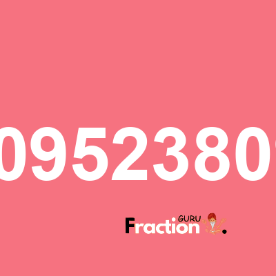 What is 1.80952380952 as a fraction