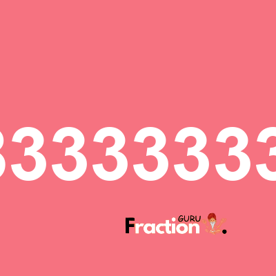 What is 1.8333333333 as a fraction