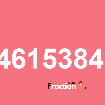 What is 1.84615384615 as a fraction