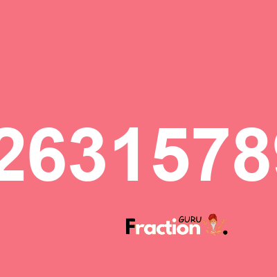 What is 11.2631578947 as a fraction