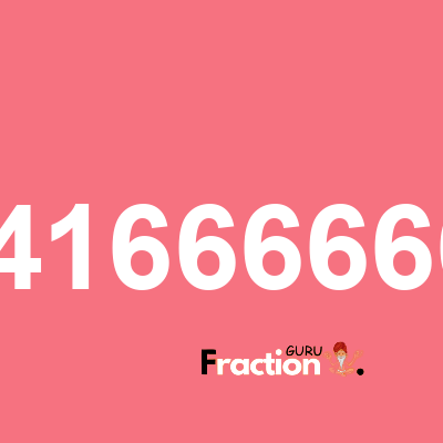 What is 11.4166666667 as a fraction