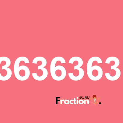 What is 13.3636363636 as a fraction