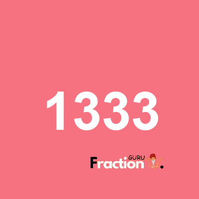 What is 1333 as a fraction