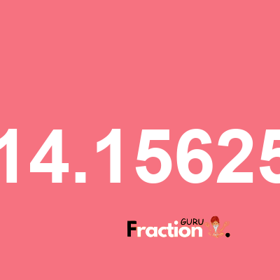 What is 14.15625 as a fraction