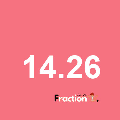 What is 14.26 as a fraction
