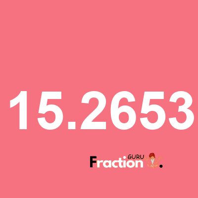 What is 15.2653 as a fraction